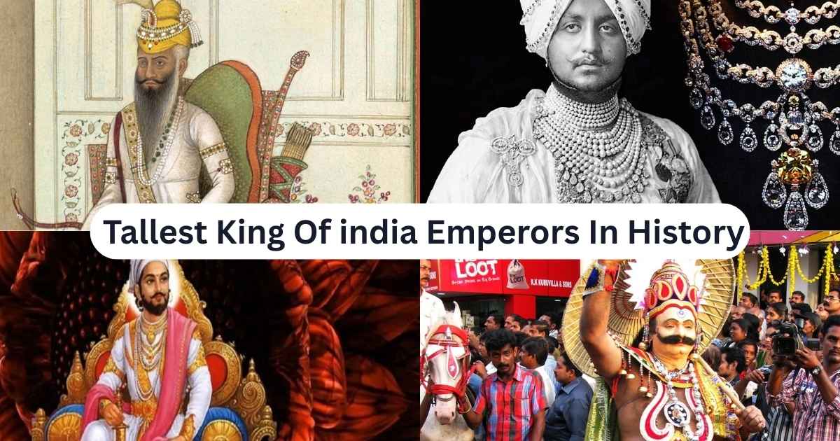 Tallest King Of India
