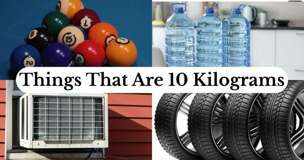 10 Kilograms